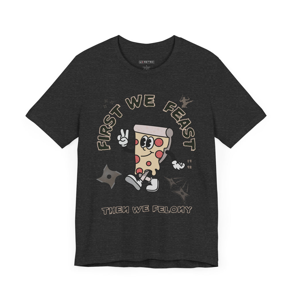 RETRO Ninjas: First We Feast Tee