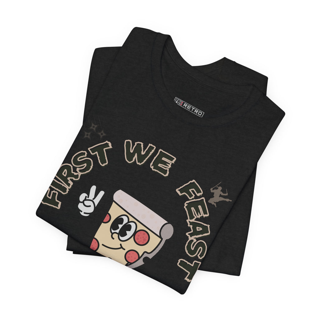 RETRO Ninjas: First We Feast Tee