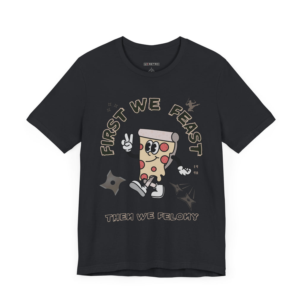 RETRO Ninjas: First We Feast Tee